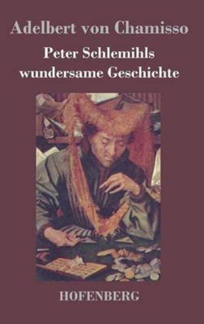 Cover for Adelbert Von Chamisso · Peter Schlemihls Wundersame Geschichte (Inbunden Bok) (2015)