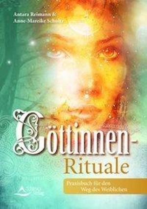 Göttinnen-Rituale - Anne-Mareike Schultz - Bücher - Schirner Verlag - 9783843414005 - 18. September 2019