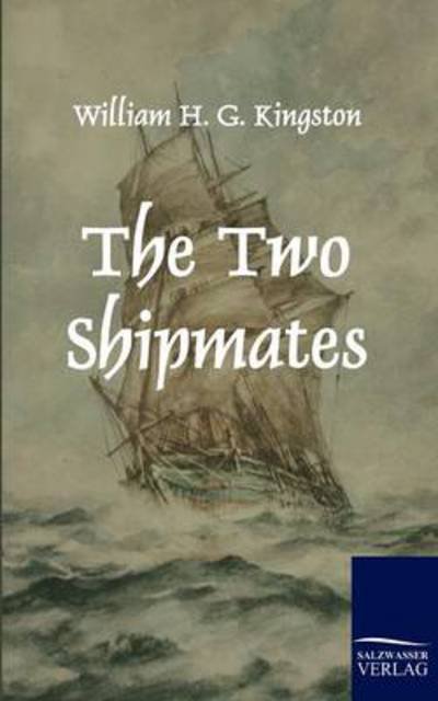 Cover for William H. G. Kingston · The Two Shipmates (Paperback Book) (2010)