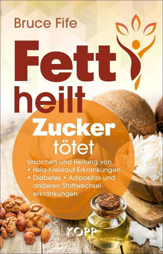 Fett heilt, Zucker tötet - Fife - Books -  - 9783864457005 - 