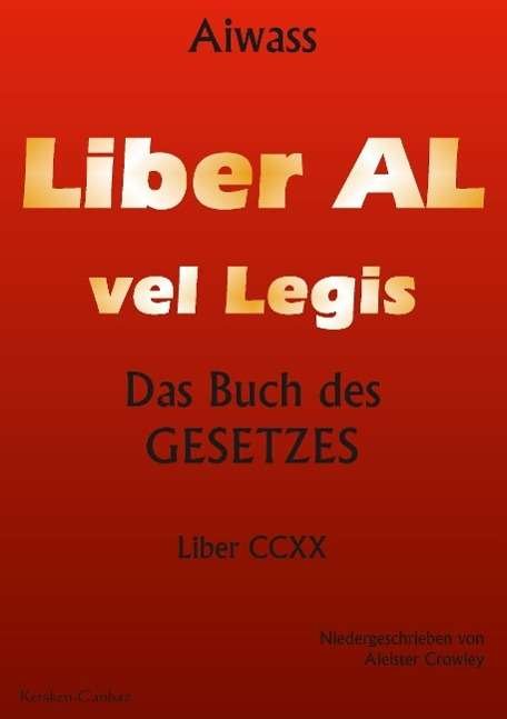 Liber Al vel Legis - Aiwass - Books -  - 9783894230005 - 