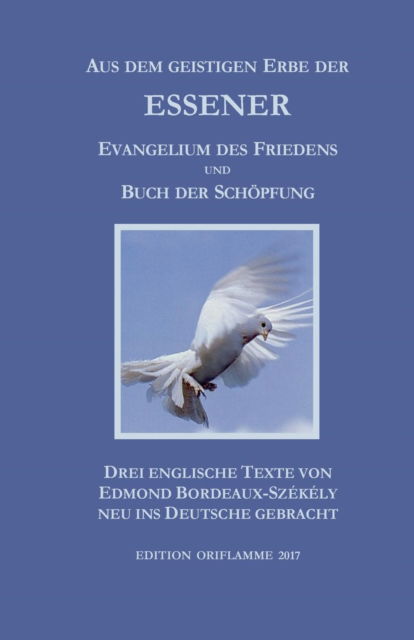 Aus dem geistigen Erbe der Essener - M P Steiner - Books - Edition Oriflamme - 9783907103005 - February 1, 2018