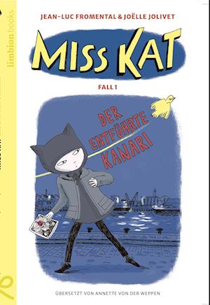 Cover for Jean Luc Fromental · Miss Kat - Fall 1 - der entführte Kanari (Book) (2023)