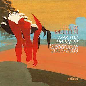 Cover for Felix Müller · Was mir heilig ist (Paperback Book) (2014)