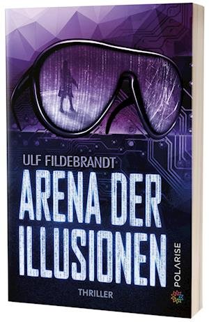 Cover for Ulf Fildebrandt · Arena der Illusionen (Buch) (2022)