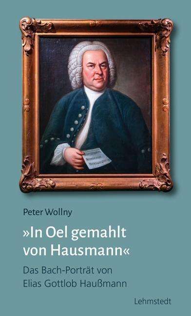 In Oel gemahlt von Hausmann - Wollny - Books -  - 9783957971005 - 