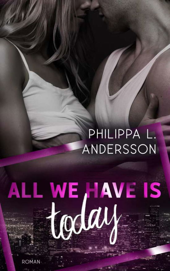 Cover for Andersson · All We Have Is Today (Book)