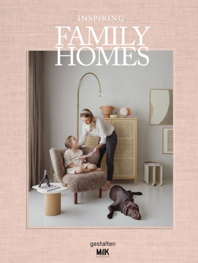 Cover for Inspiring Family Homes: Family-friendly Interiors &amp; Design (Hardcover Book) (2021)