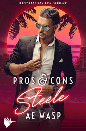 Cover for A.E. Wasp · Pros &amp; Cons: Steele (Book) (2023)