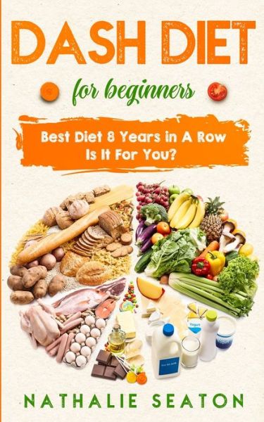 Cover for Nathalie Seaton · DASH DIET For Beginners (Paperback Book) (2019)