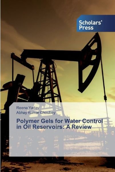 Cover for Reena Yadav · Polymer Gels for Water Control in Oil Reservoirs (Paperback Book) (2019)