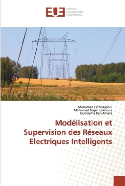 Cover for Mohamed Fathi Karoui · Modelisation et Supervision des Reseaux Electriques Intelligents (Paperback Book) (2021)