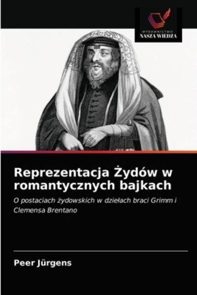 Cover for Peer Jürgens · Reprezentacja ?ydow w romantycznych bajkach (Paperback Book) (2021)