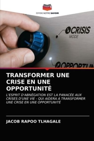 Cover for Tlhagale · Transformer Une Crise en Une O (N/A) (2021)