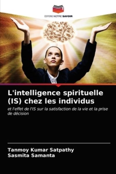 Cover for Tanmoy Kumar Satpathy · L'intelligence spirituelle (IS) chez les individus (Paperback Book) (2021)