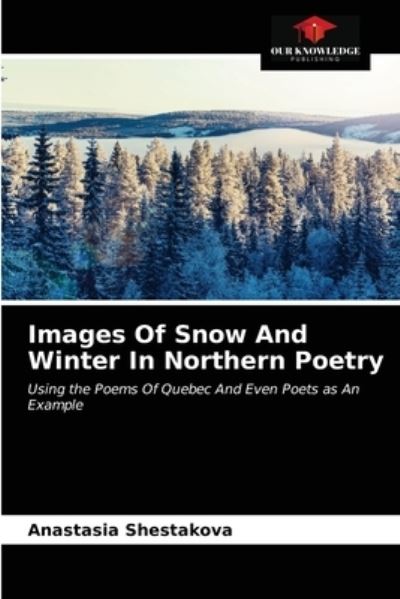 Cover for Anastasia Shestakova · Images Of Snow And Winter In Northern Poetry (Paperback Book) (2021)