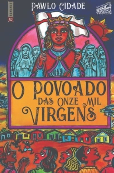 Cover for Pawlo Cidade · O Povoado das Onze Mil Virgens (Paperback Book) (2019)