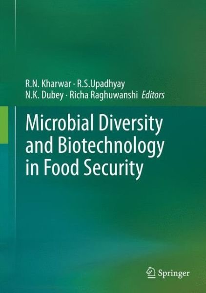 Cover for R N Kharwar · Microbial Diversity and Biotechnology in Food Security (Innbunden bok) [2014 edition] (2014)