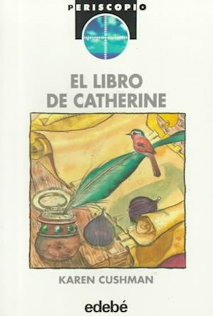 Cover for Karen Cushman · El Libro De Catherine (Periscopio (Edebe), 59.) (Paperback Book) (2001)