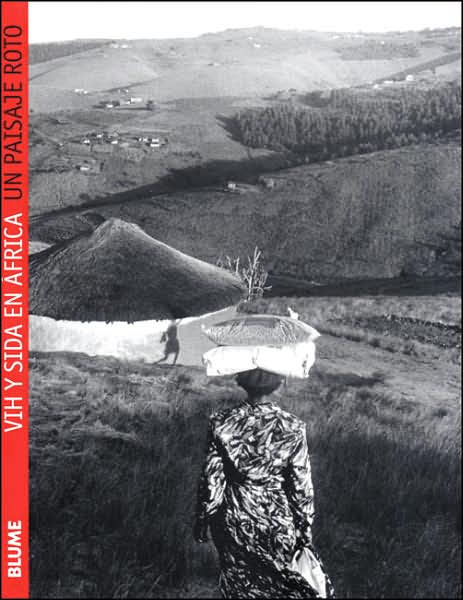 Cover for Gideon Mendel · Un Paisaje Roto: Vih Y Sida en África (Hardcover Book) [Spanish edition] (2003)