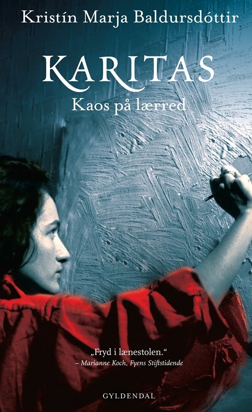 Cover for Kristín Marja Baldursdóttir · Gyldendal Hardback: Karitas. Kaos på lærred (Gebundenes Buch) [3. Ausgabe] [Hardback] (2010)