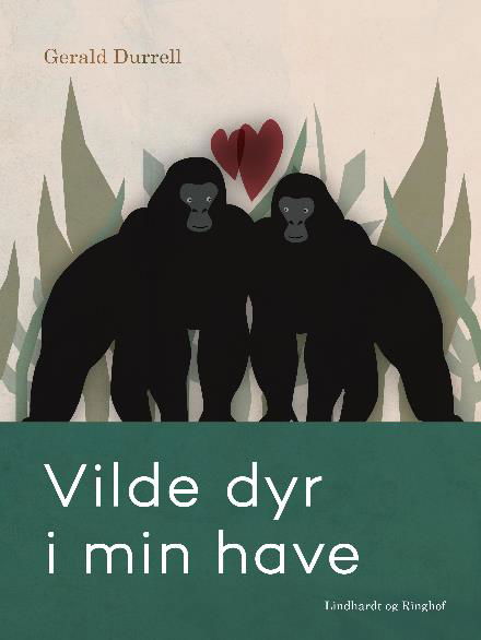 Cover for Gerald Durrell · Vilde dyr i min have (Taschenbuch) [1. Ausgabe] (2017)