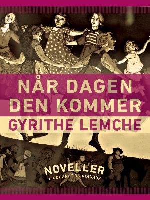 Cover for Gyrithe Lemche · Når dagen den kommer (Sewn Spine Book) [1er édition] (2018)