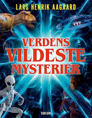 Lars Henrik Aagaard · Verdens vildeste mysterier (Bound Book) [1º edição] (2024)