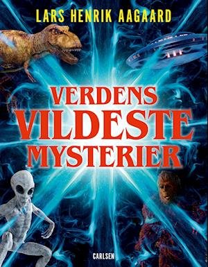 Cover for Lars Henrik Aagaard · Verdens vildeste mysterier (Bound Book) [1th edição] (2024)