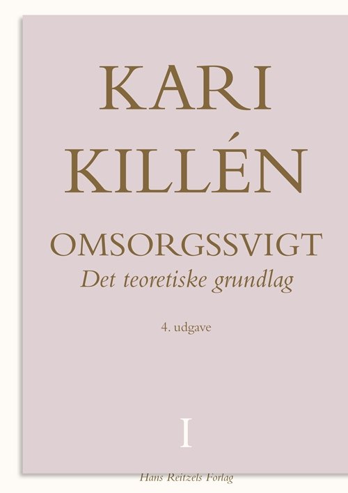 Cover for Kari Killén · Omsorgssvigt Bind 1 (Taschenbuch) [4. Ausgabe] (2010)