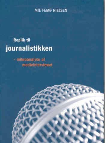 Cover for Mie Femø Nielsen · Replik til journalistikken (Buch) [1. Ausgabe] (2001)