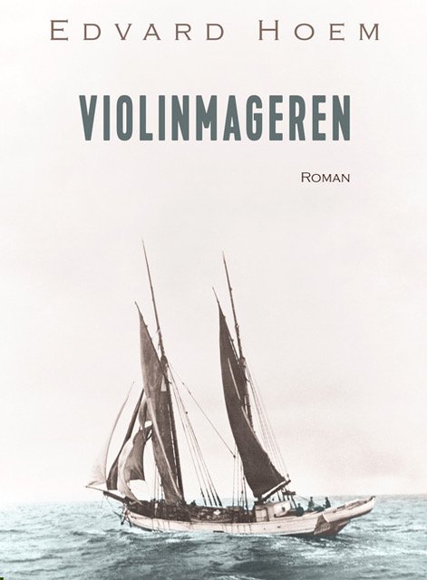 Cover for Edvard Hoem · Violinmageren (Bound Book) [1. Painos] (2022)