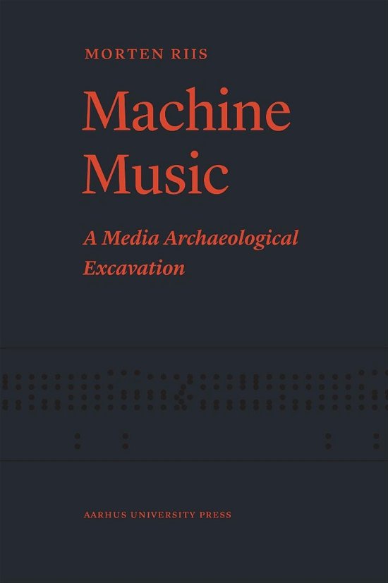 Morten Riis · Machine Music (Sewn Spine Book) [1st edition] (2016)