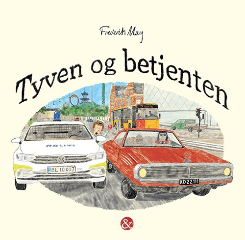 Cover for Frederik May · Tyven og betjenten (Inbunden Bok) [1:a utgåva] (2023)