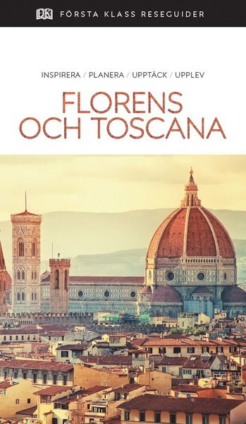 Cover for Florens och Toscana : inspirera, planera, upptäck, upplev (Paperback Book) (2020)