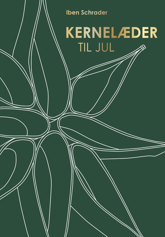 Cover for Iben Schrader · Kernelæder til jul (Hardcover bog) [1. udgave] (2021)