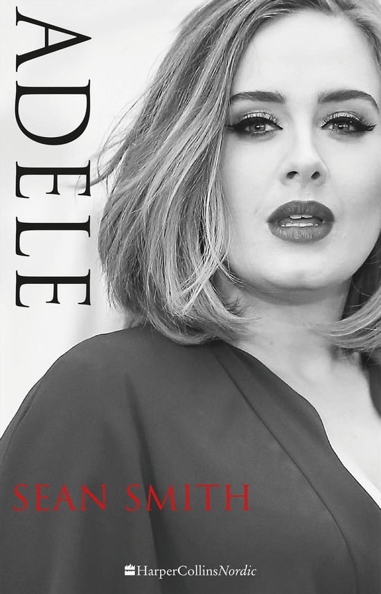 Adele - Sean Smith - Books - HarperCollins Nordic - 9788771912005 - June 1, 2017