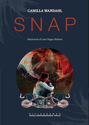 Cover for Camilla Wandahl · Billedroman: SNAP (Hardcover bog) [1. udgave] (2023)
