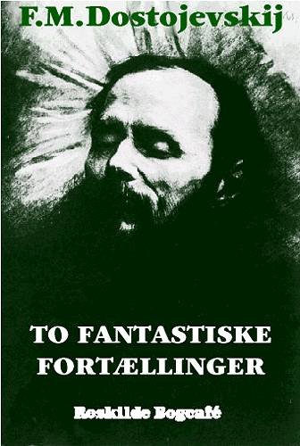 Cover for F. M. Dostojevskij · Klassikerbiblioteket: To fantastiske fortællinger (Hæftet bog) [1. udgave] (1997)