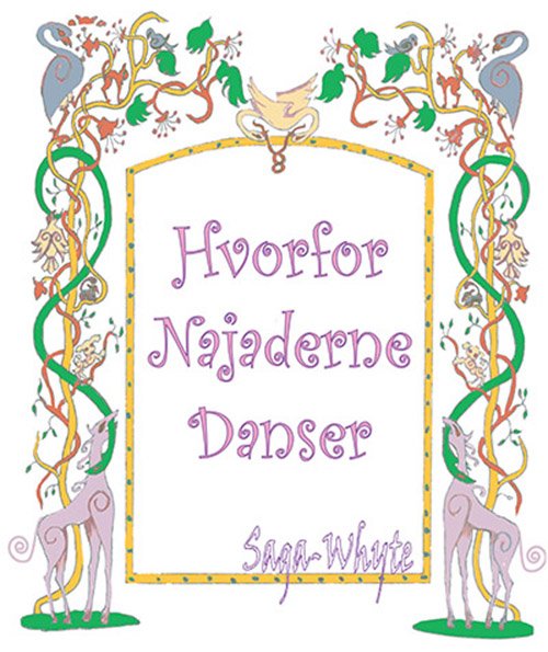 Cover for Saga-Whyte · Najade Sagnkredsen: Hvorfor najaderne danser (Hardcover bog) [0. udgave] [Hardback] (2010)