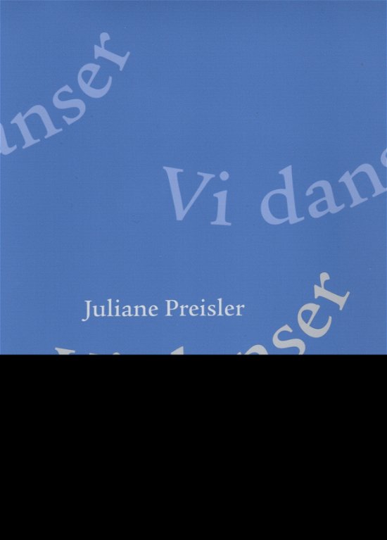 Cover for Juliane Preisler · Vi danser (Sewn Spine Book) [1. wydanie] (2018)