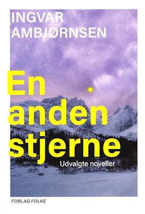 En anden stjerne - Ingvar Ambjørnsen - Books - Forlag Folke - 9788794500005 - September 19, 2023