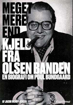 Cover for Jacob Wendt Jensen · Meget mere end Kjeld fra Olsen Banden (Hardcover bog) [1. udgave] (2022)