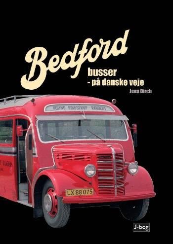 Cover for Jens Birch · Bedford  busser - på danske veje (Indbundet Bog) [1. udgave] (2015)