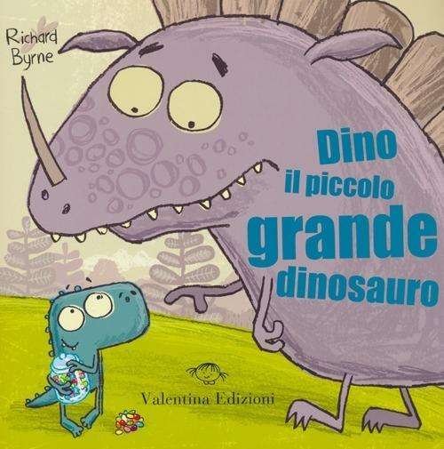 Cover for Richard Byrne · Dino Il Piccolo Grande Dinosauro. Ediz. Illustrata (Book)