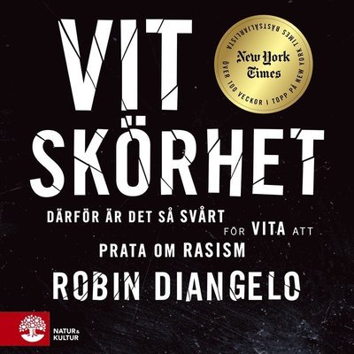 Cover for Robin DiAngelo · Vit skörhet : därför är det svårt för vita att prata om rasism (Audiobook (MP3)) (2021)