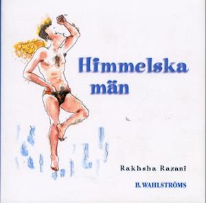 Cover for Rakhsha Razani · Himmelska män (Hardcover Book) (2003)