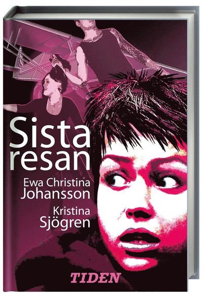 Siri: Sista resan - Ewa Christina Johansson - Książki - Tiden - 9789173711005 - 