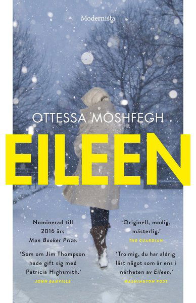 Eileen - Ottessa Moshfegh - Livros - Modernista - 9789177812005 - 19 de abril de 2018