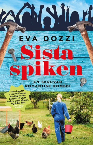 Sista spiken : en skruvad romantisk komedi - Eva Dozzi - Books - Lind & Co - 9789178617005 - August 26, 2020